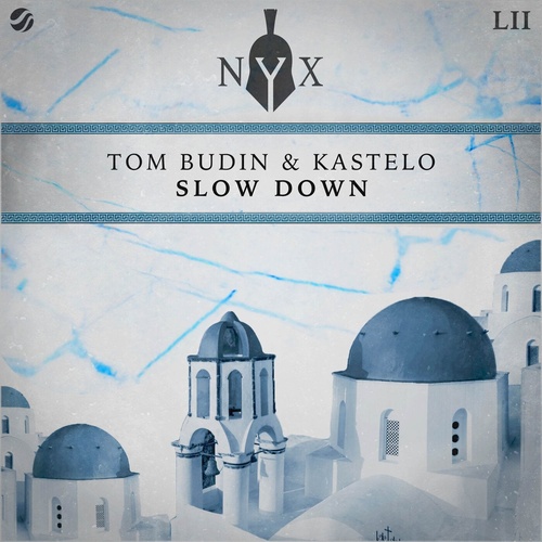 Tom Budin, Kastelo - Slow Down [NYX052D]